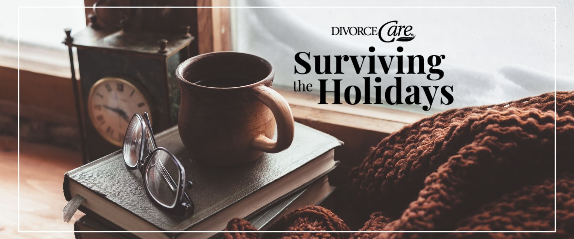 Divorce Care Surviving the Holidays (1920 × 800 px)